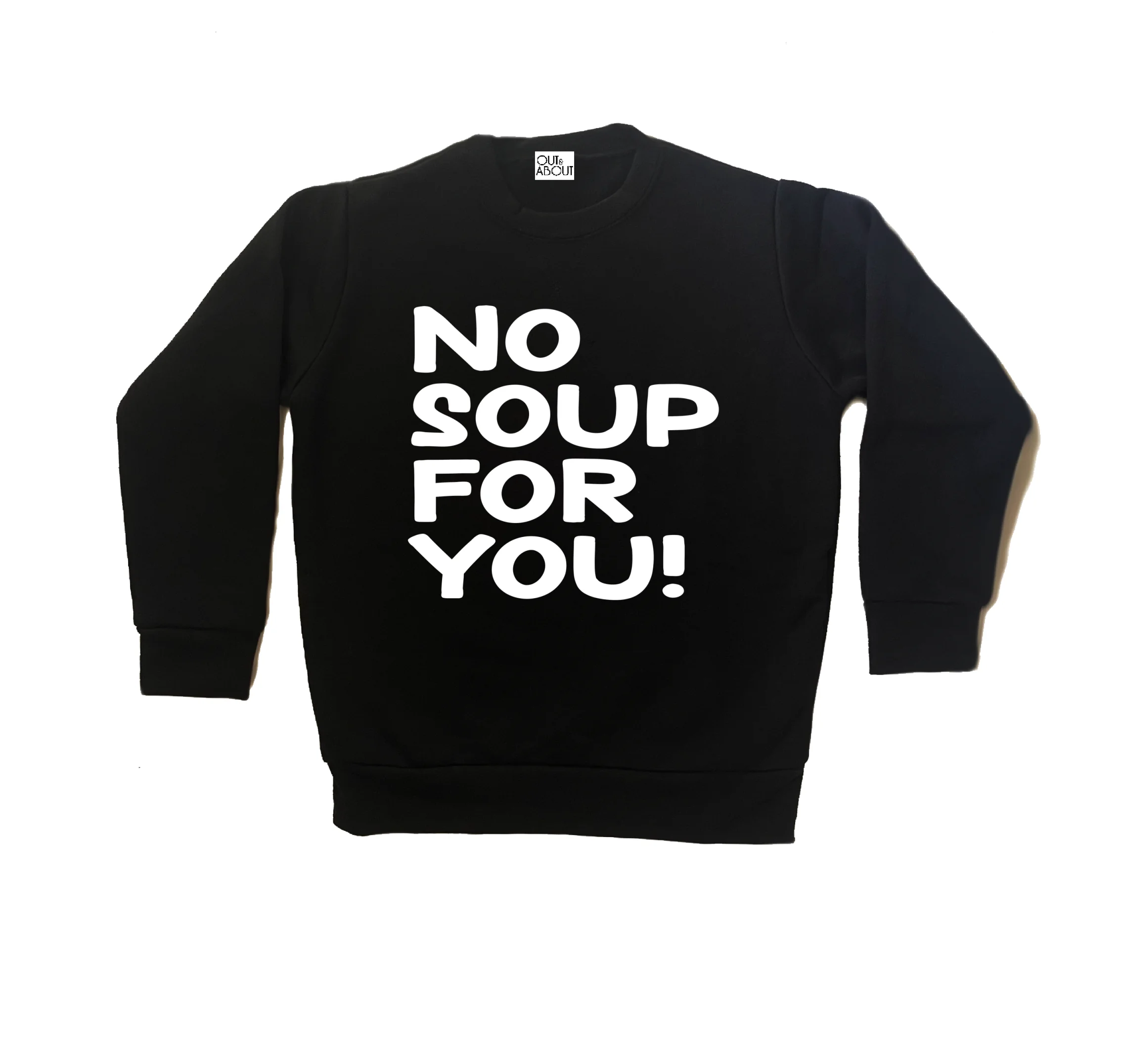סווטשירט No soup for you