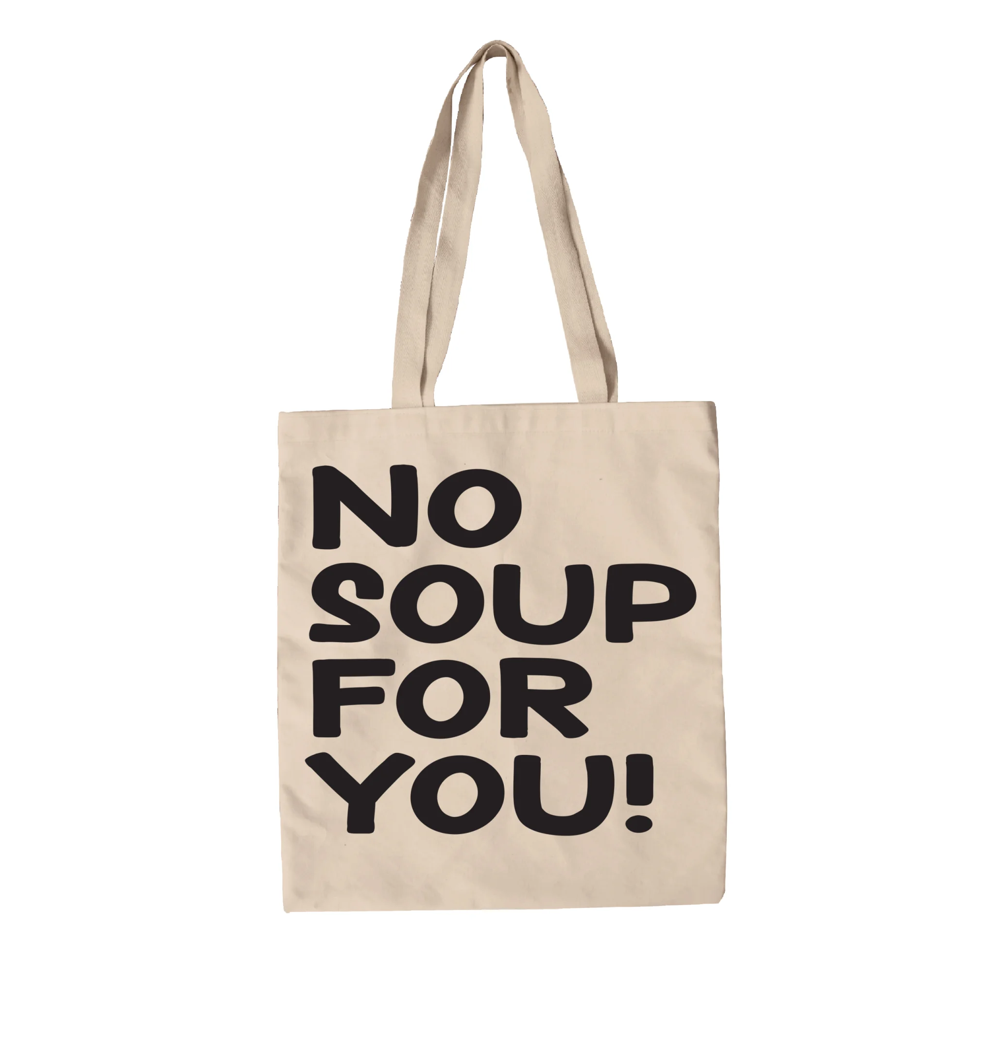 תיק בד No soup for you