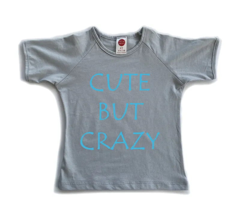 חולצת ילדים cute but crazy