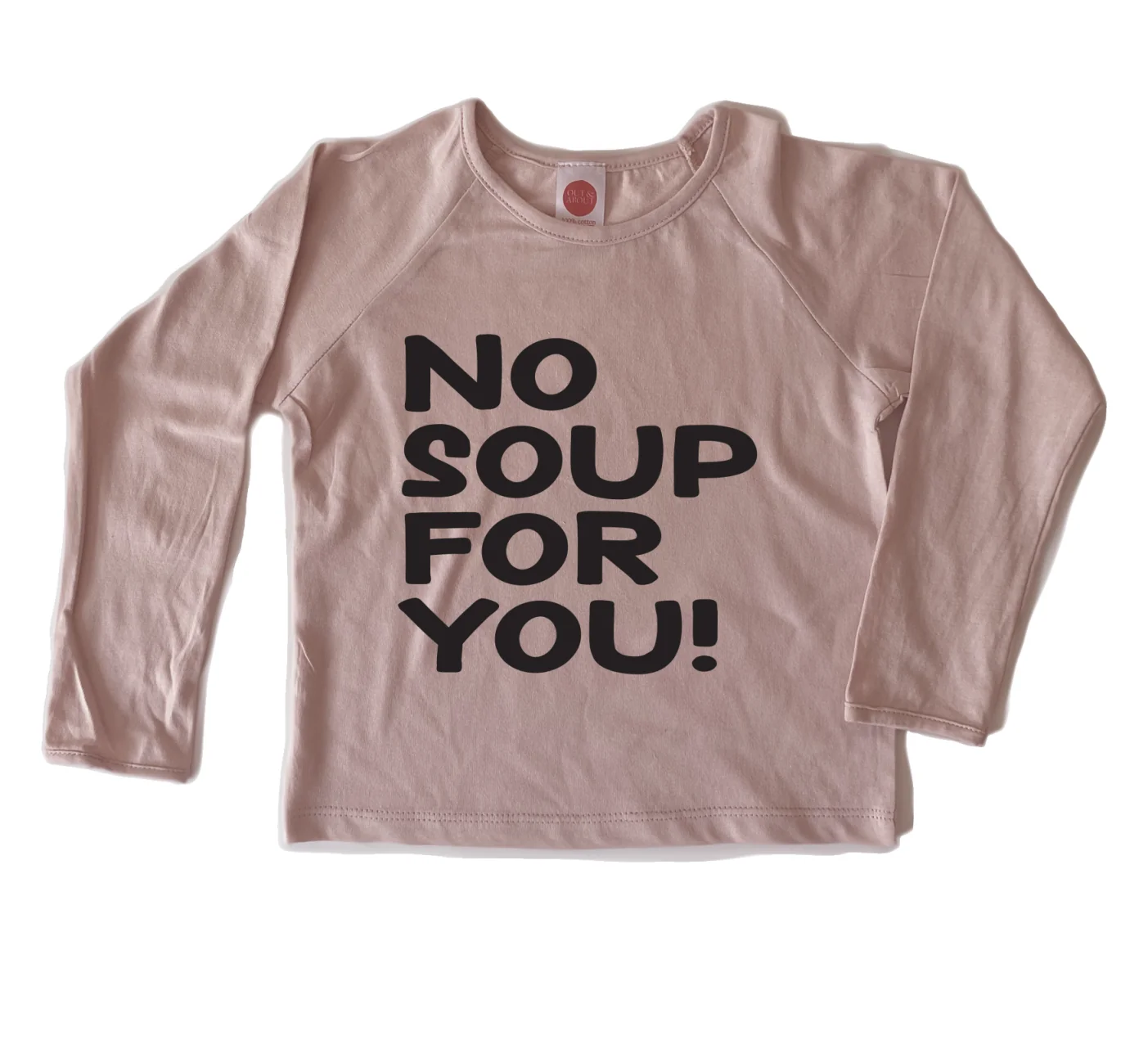 חולצת ילדים No soup for you